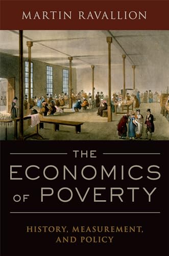 The Economics of Poverty: History, Measurement, and Policy von Oxford University Press, USA